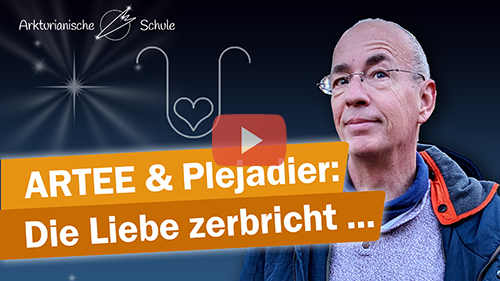 Titelbild Youtube Die Liebe zerbricht - Botschaft der Arkturianer mit den Plejadiern - Offenes Treffen vom 24.11.2024